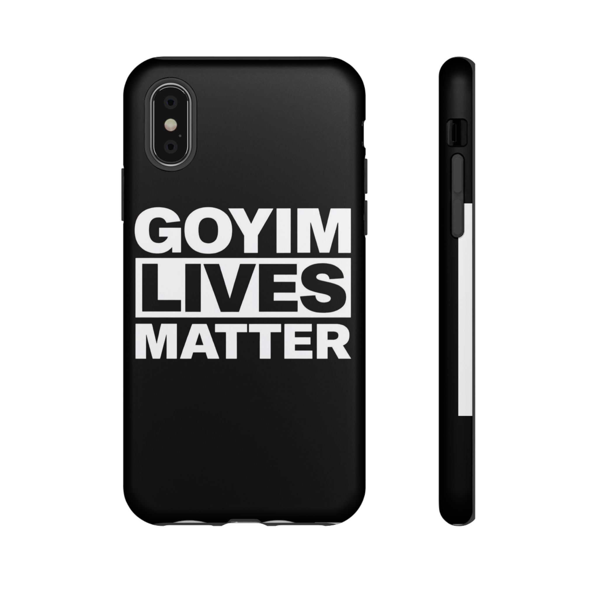 Phone Case — "Goyim Lives Matter" Bold Statement Tough Case