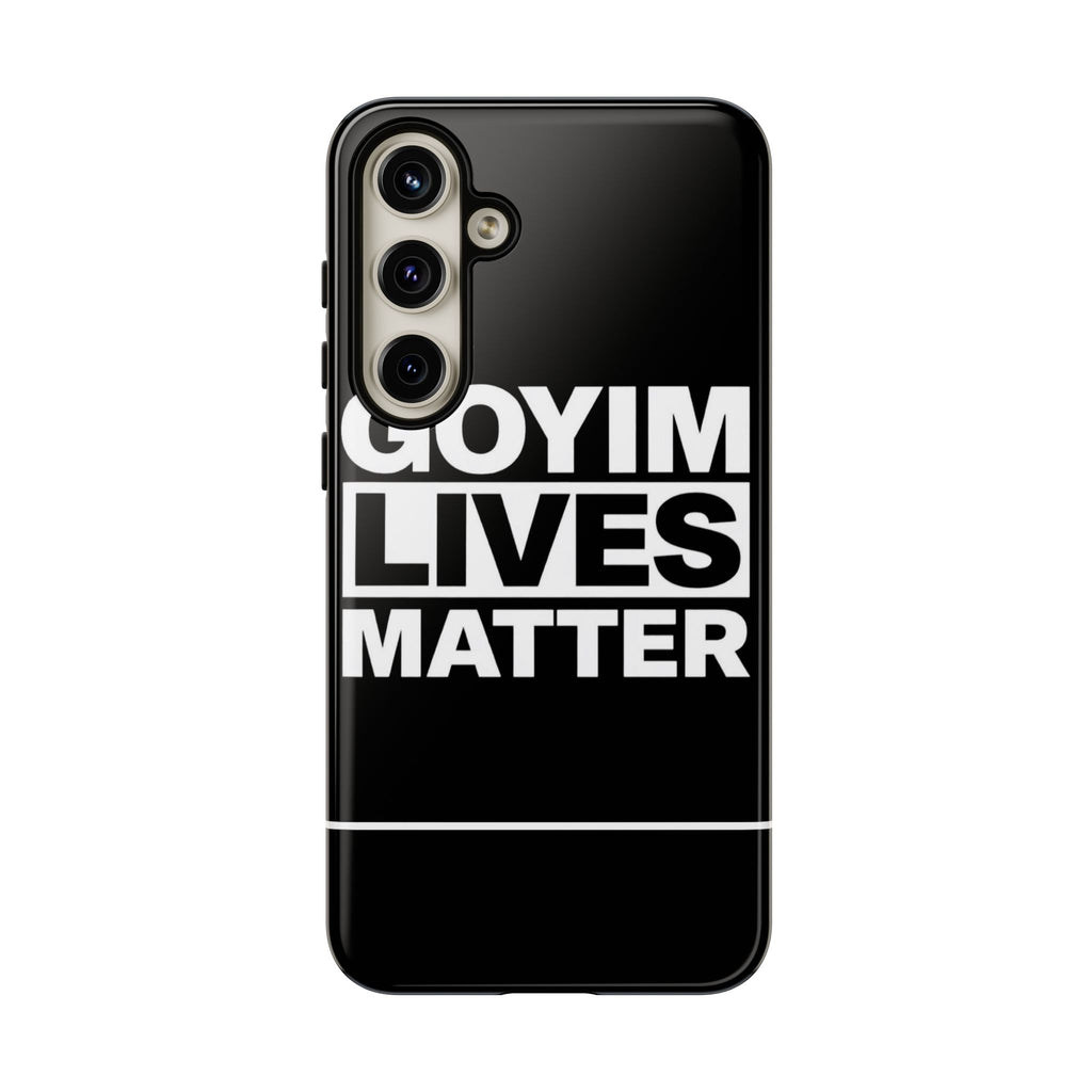 Phone Case — "Goyim Lives Matter" Bold Statement Tough Case
