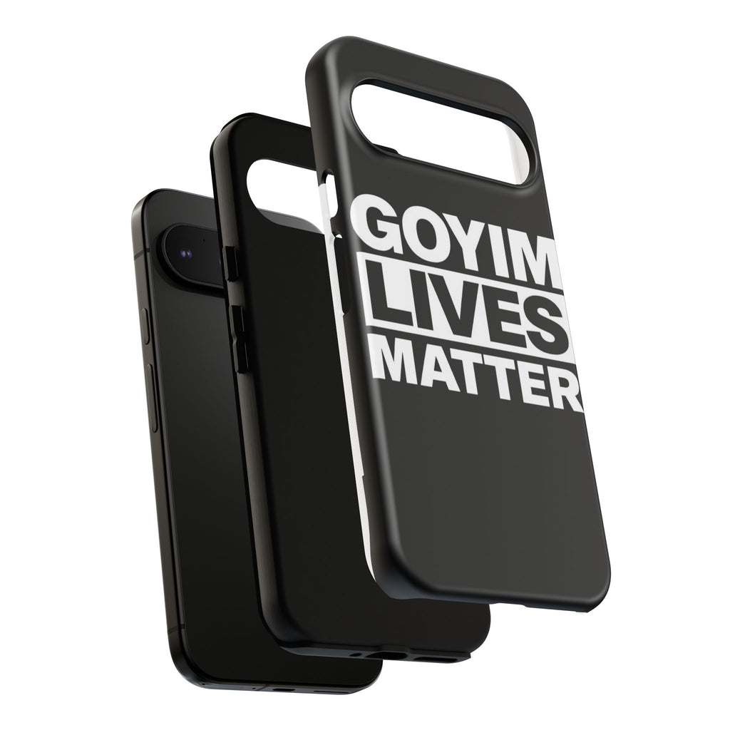 Phone Case — "Goyim Lives Matter" Bold Statement Tough Case