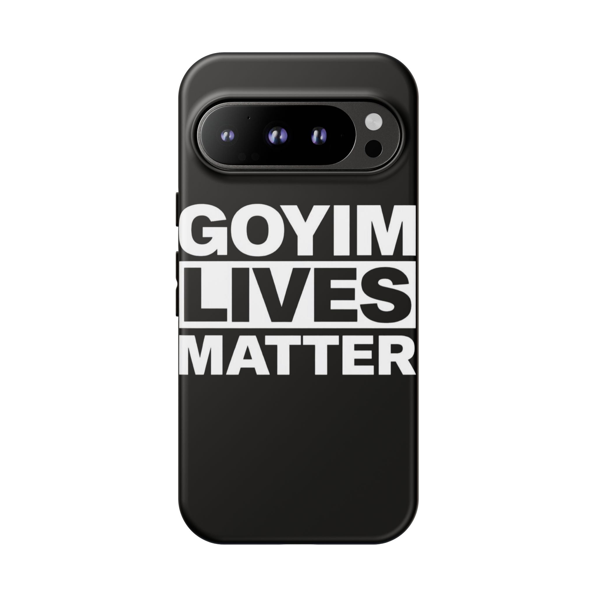 Phone Case — "Goyim Lives Matter" Bold Statement Tough Case