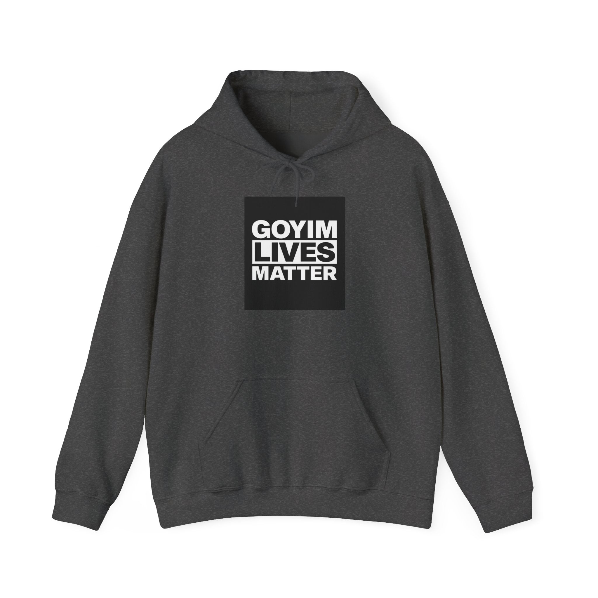 Hoodie — "Goyim Lives Matter" Bold Statement Pullover