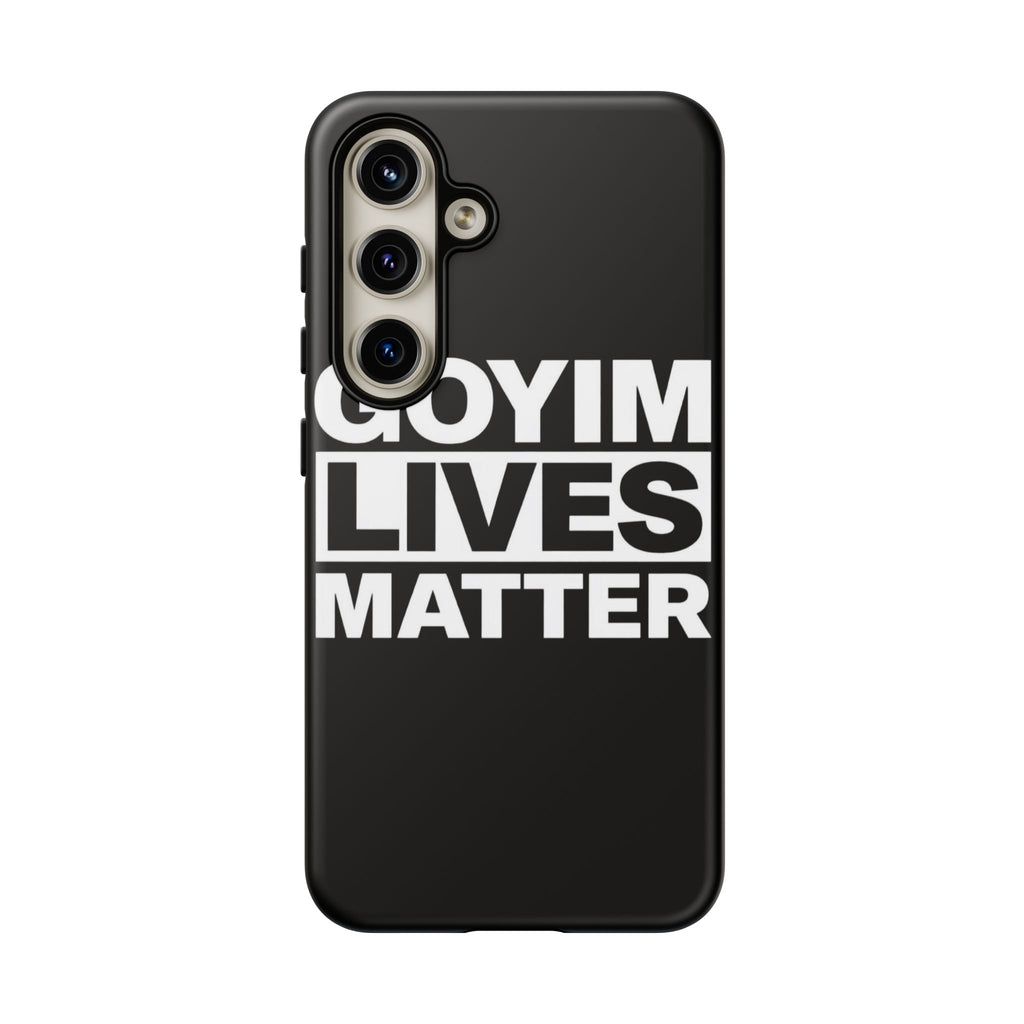 Phone Case — "Goyim Lives Matter" Bold Statement Tough Case