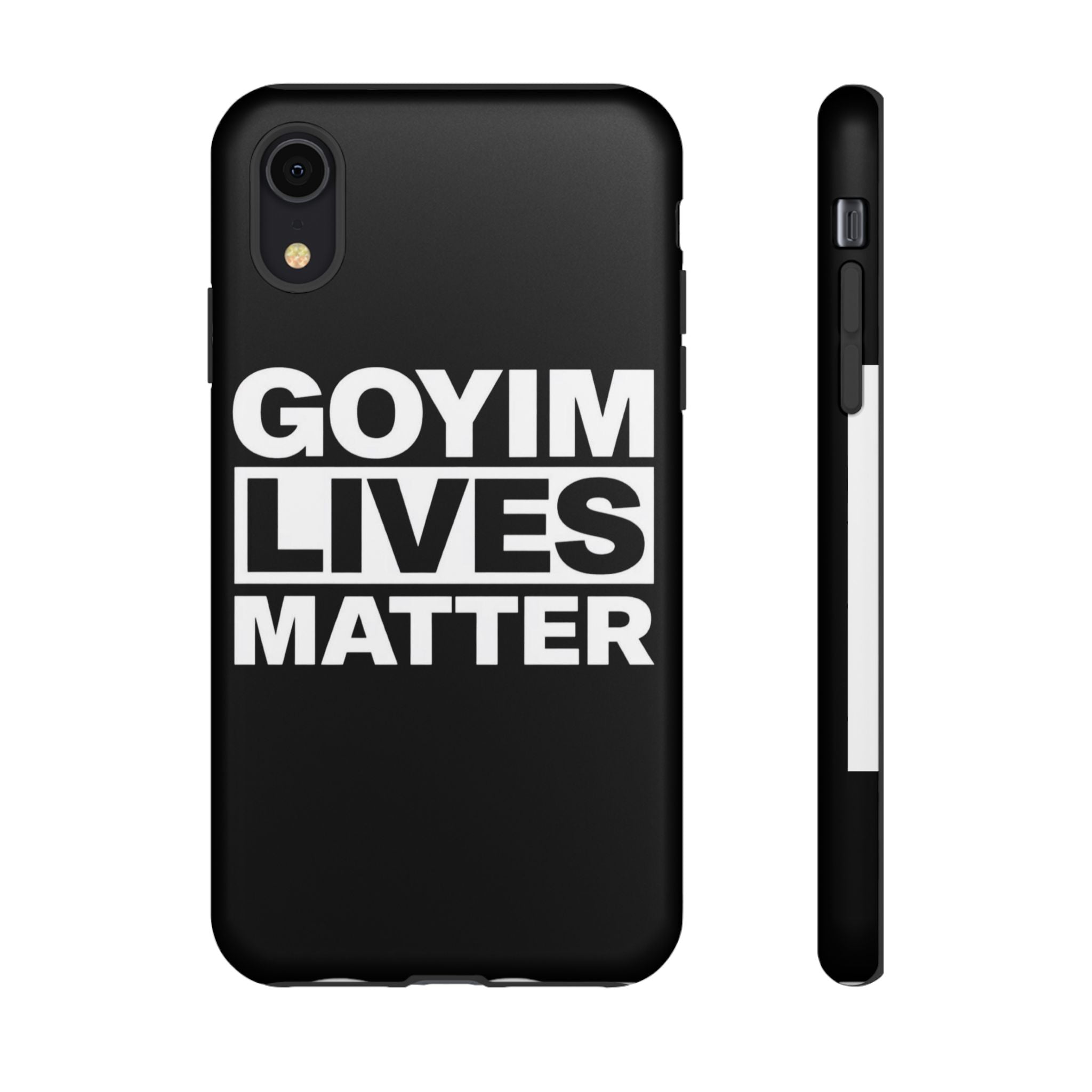Phone Case — "Goyim Lives Matter" Bold Statement Tough Case