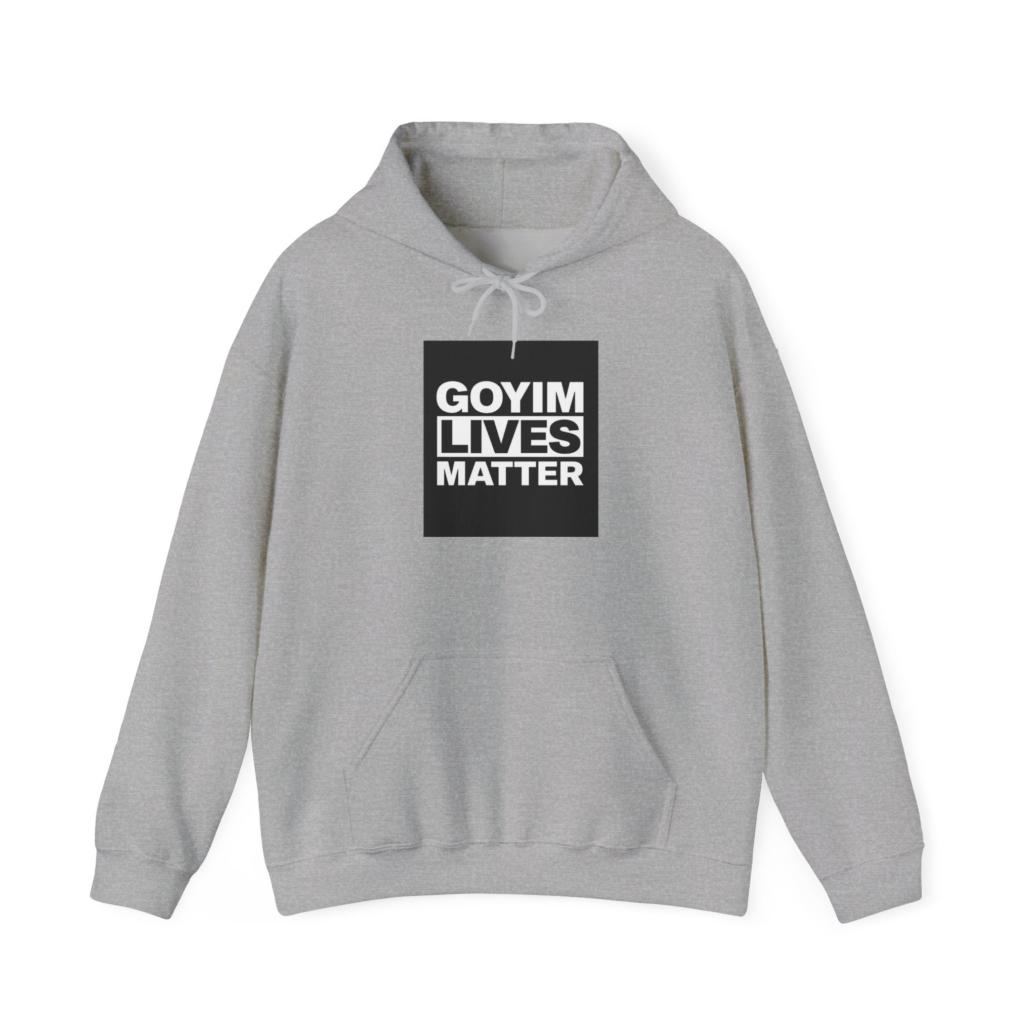 Hoodie — "Goyim Lives Matter" Bold Statement Pullover