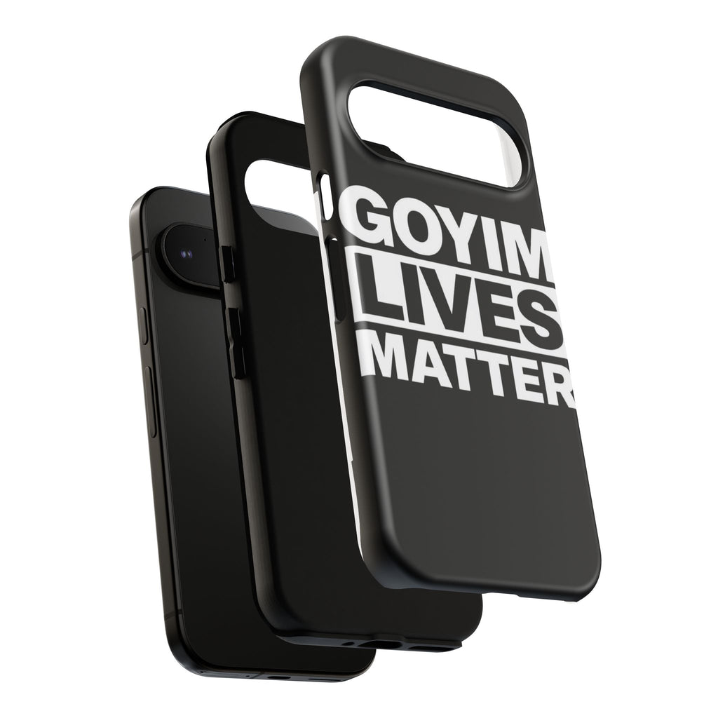 Phone Case — "Goyim Lives Matter" Bold Statement Tough Case