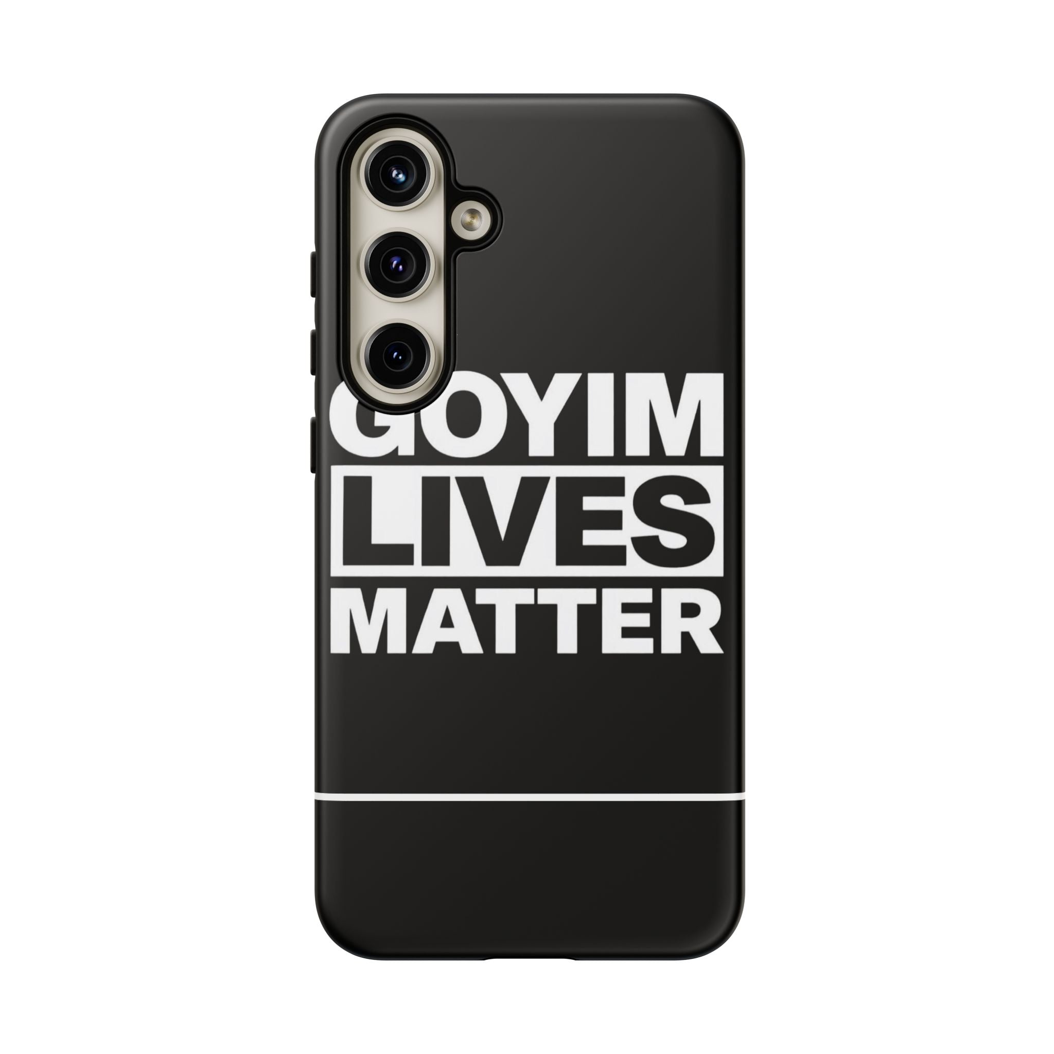 Phone Case — "Goyim Lives Matter" Bold Statement Tough Case