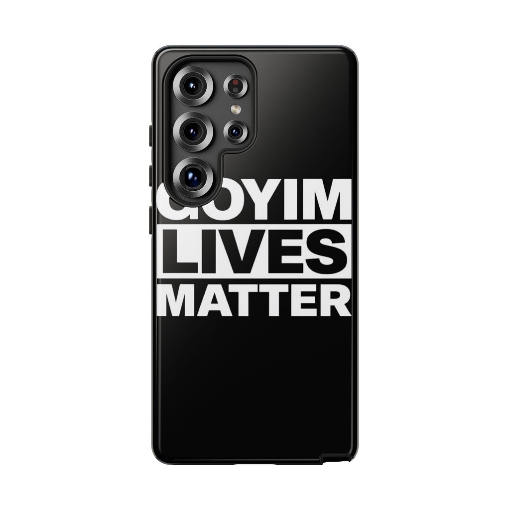 Phone Case — "Goyim Lives Matter" Bold Statement Tough Case