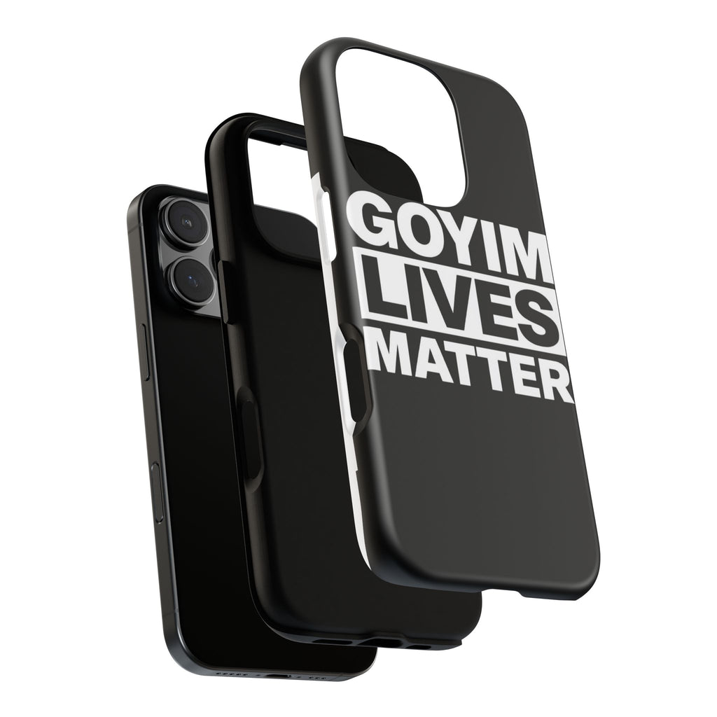Phone Case — "Goyim Lives Matter" Bold Statement Tough Case