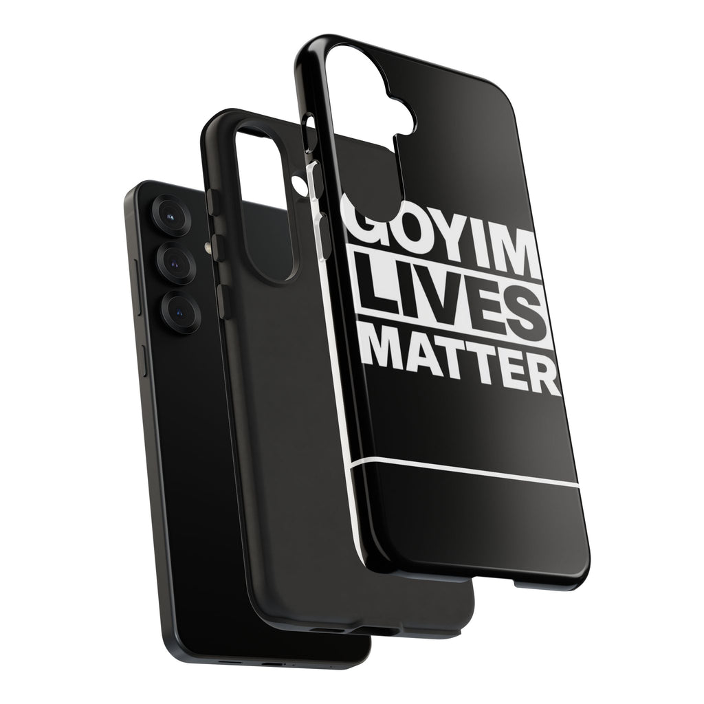Phone Case — "Goyim Lives Matter" Bold Statement Tough Case
