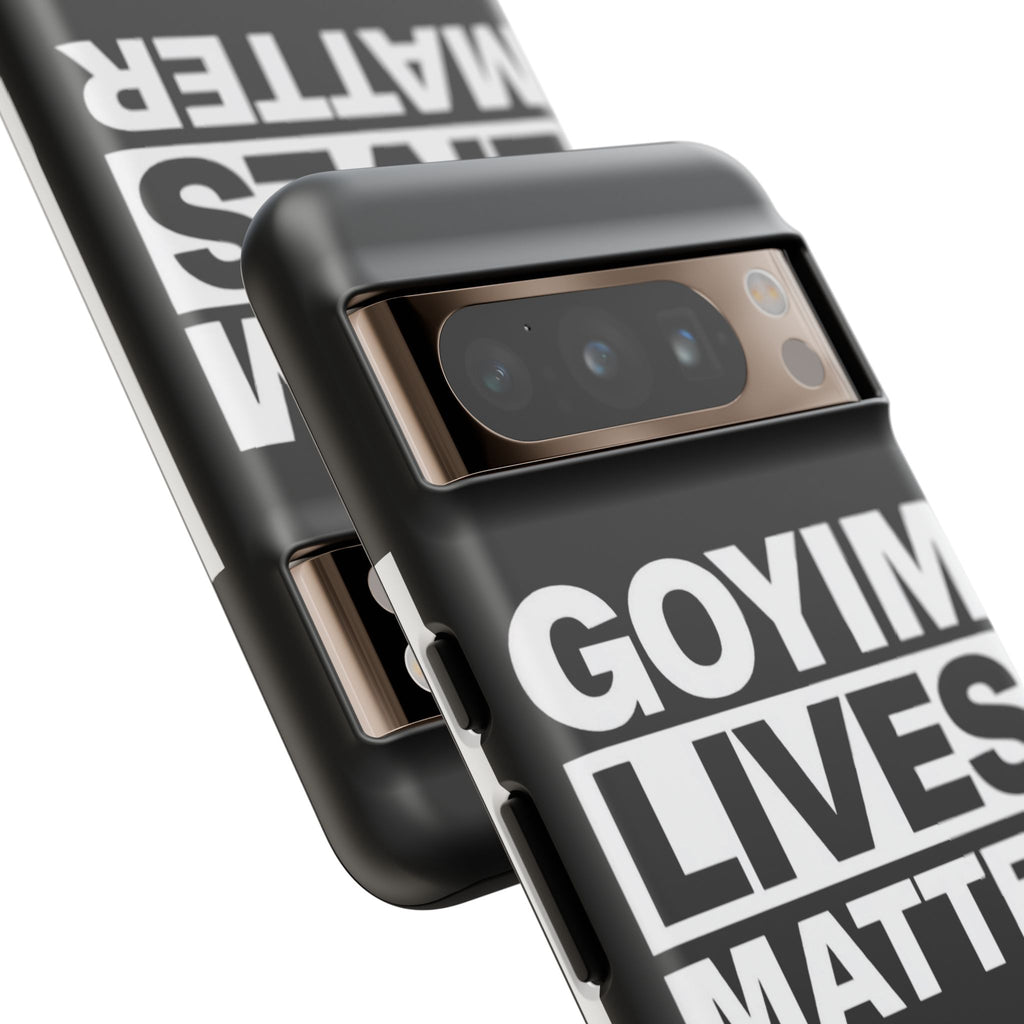Phone Case — "Goyim Lives Matter" Bold Statement Tough Case