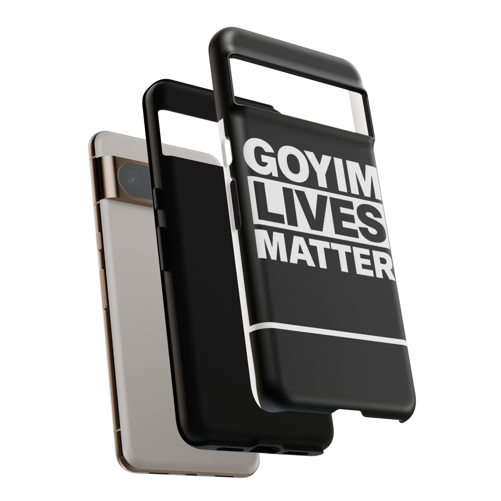 Phone Case — "Goyim Lives Matter" Bold Statement Tough Case