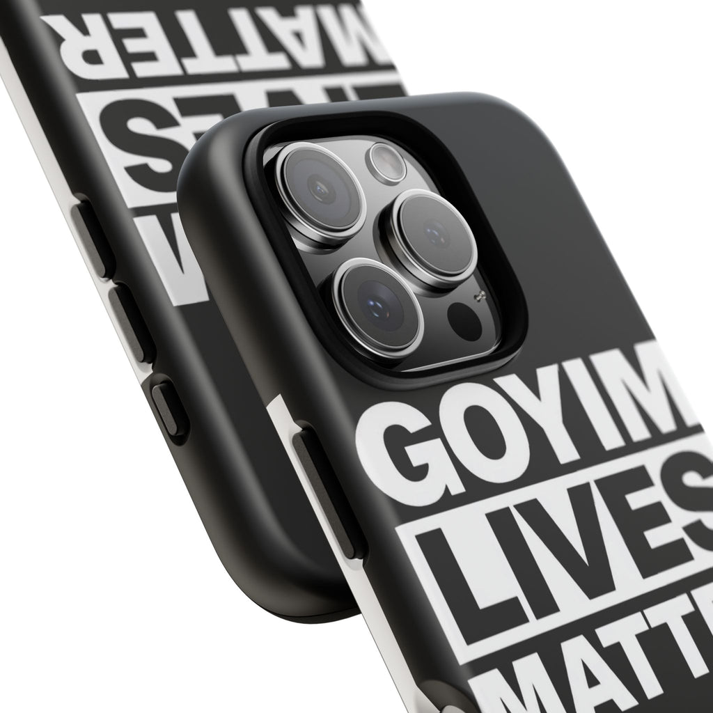 Phone Case — "Goyim Lives Matter" Bold Statement Tough Case