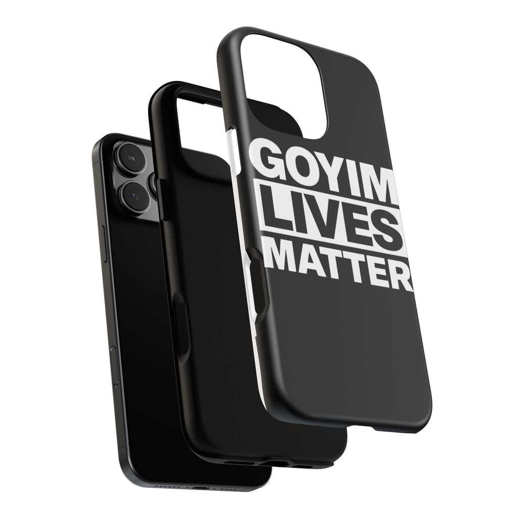 Phone Case — "Goyim Lives Matter" Bold Statement Tough Case