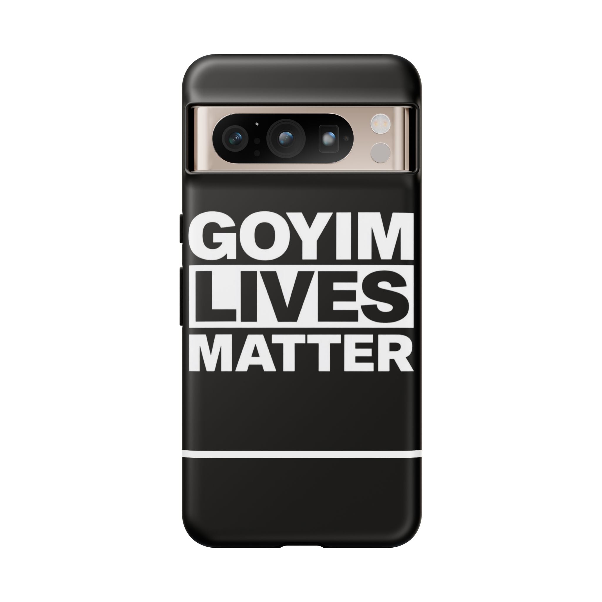 Phone Case — "Goyim Lives Matter" Bold Statement Tough Case