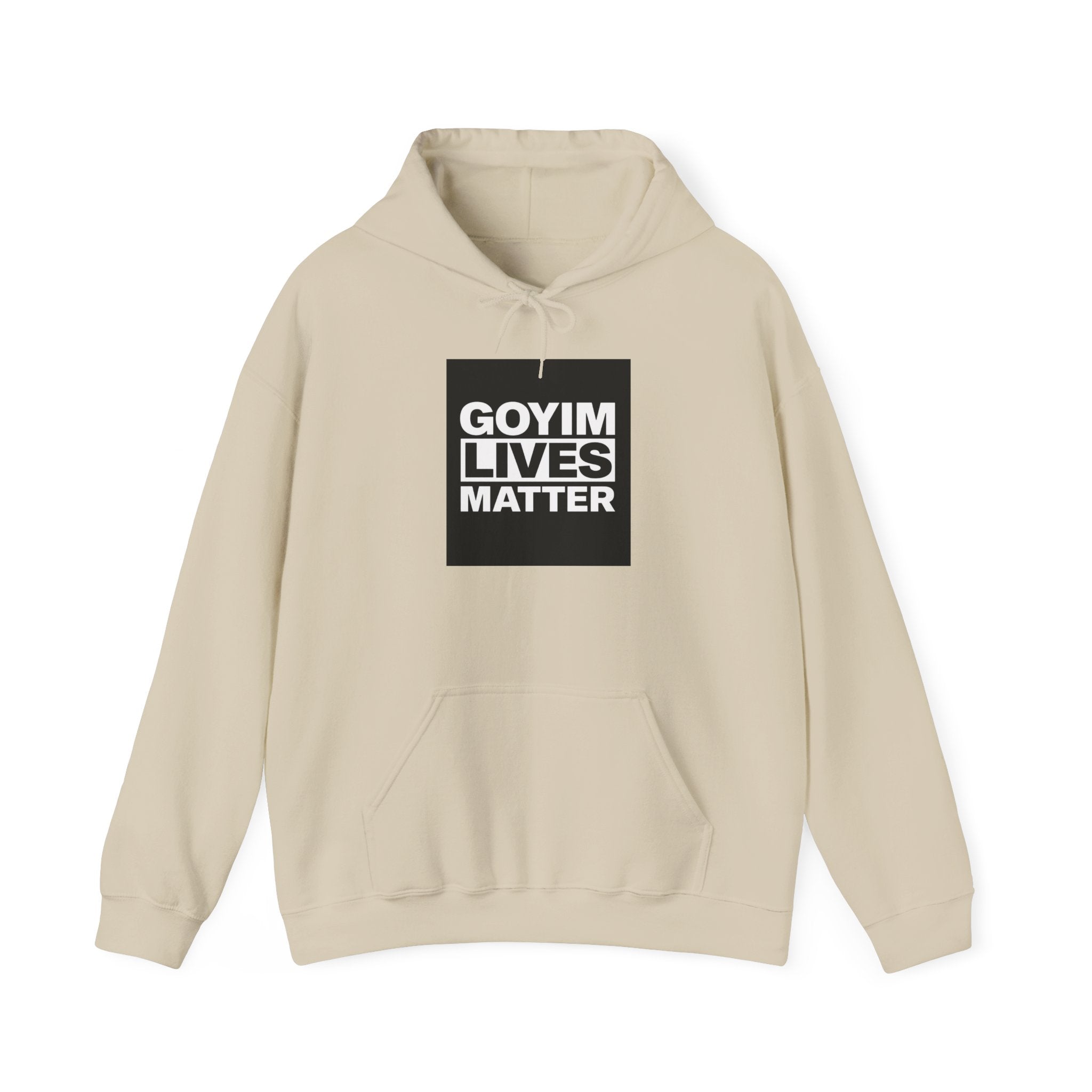 Hoodie — "Goyim Lives Matter" Bold Statement Pullover