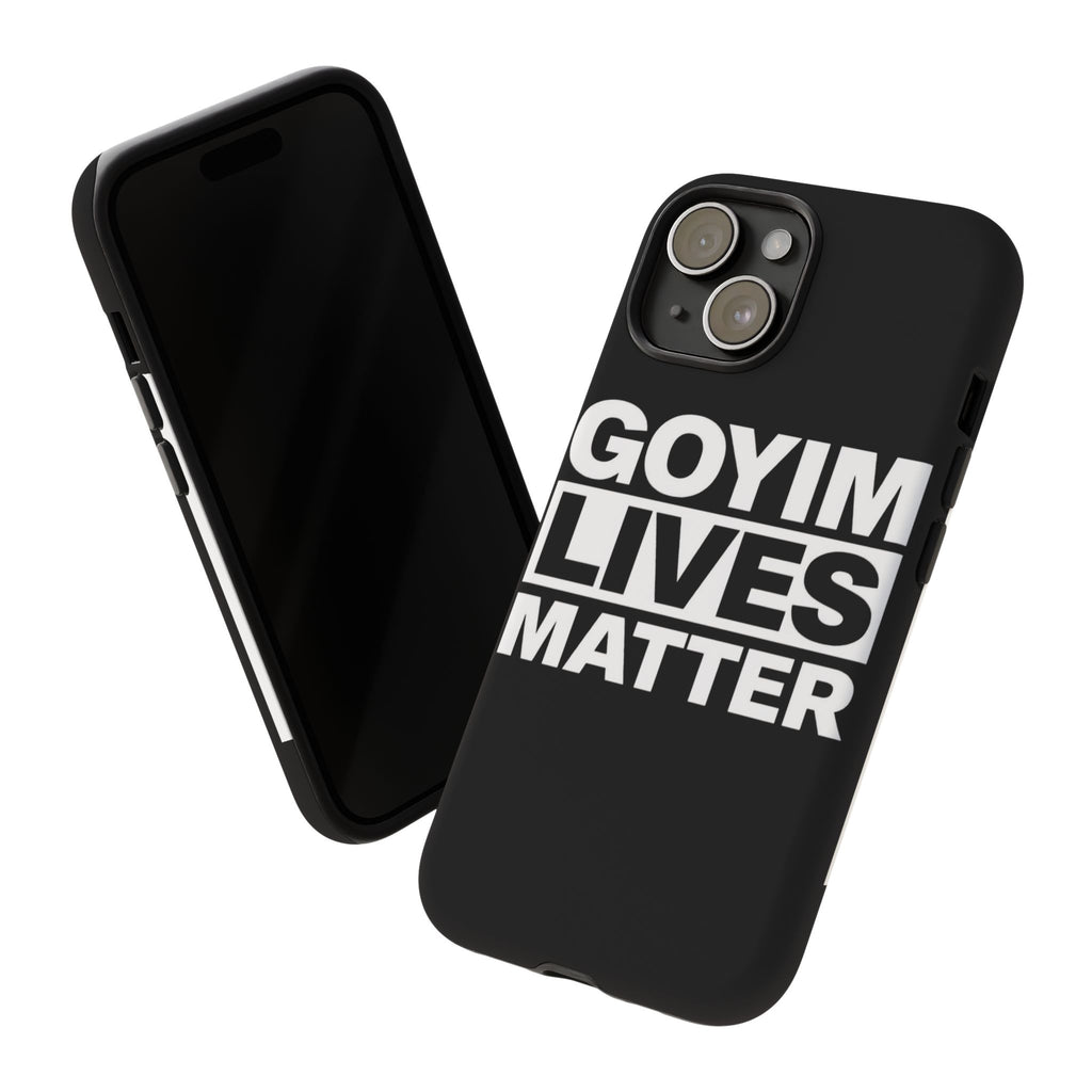 Phone Case — "Goyim Lives Matter" Bold Statement Tough Case