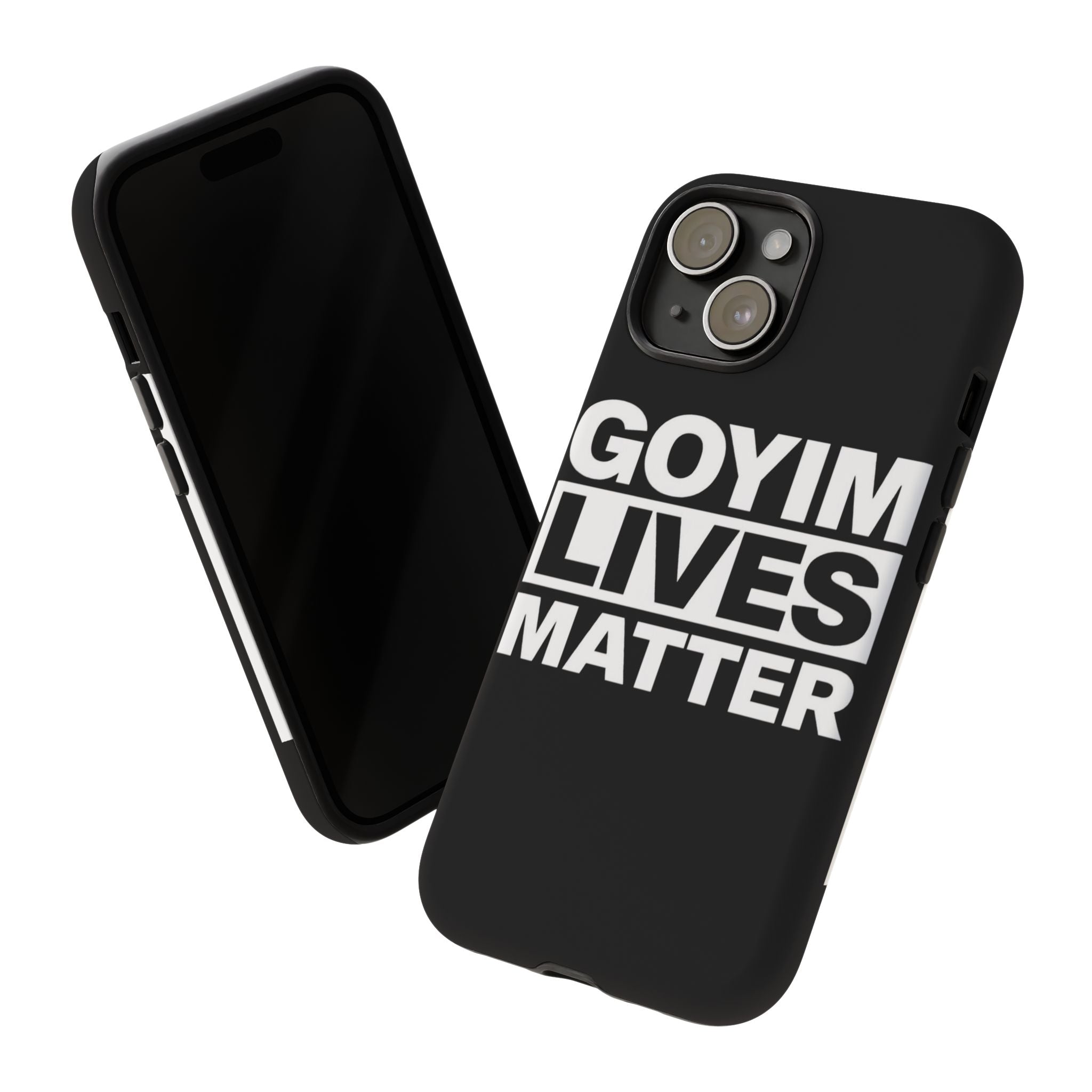 Phone Case — "Goyim Lives Matter" Bold Statement Tough Case