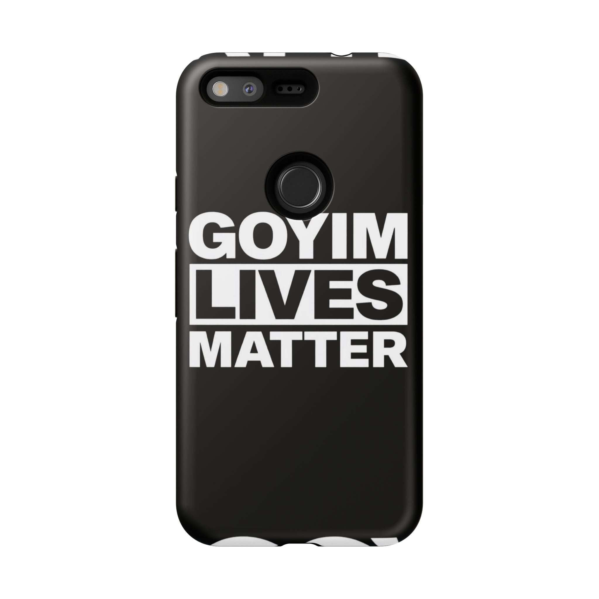 Phone Case — "Goyim Lives Matter" Bold Statement Tough Case