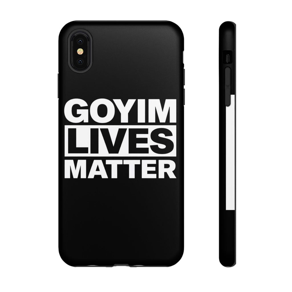 Phone Case — "Goyim Lives Matter" Bold Statement Tough Case