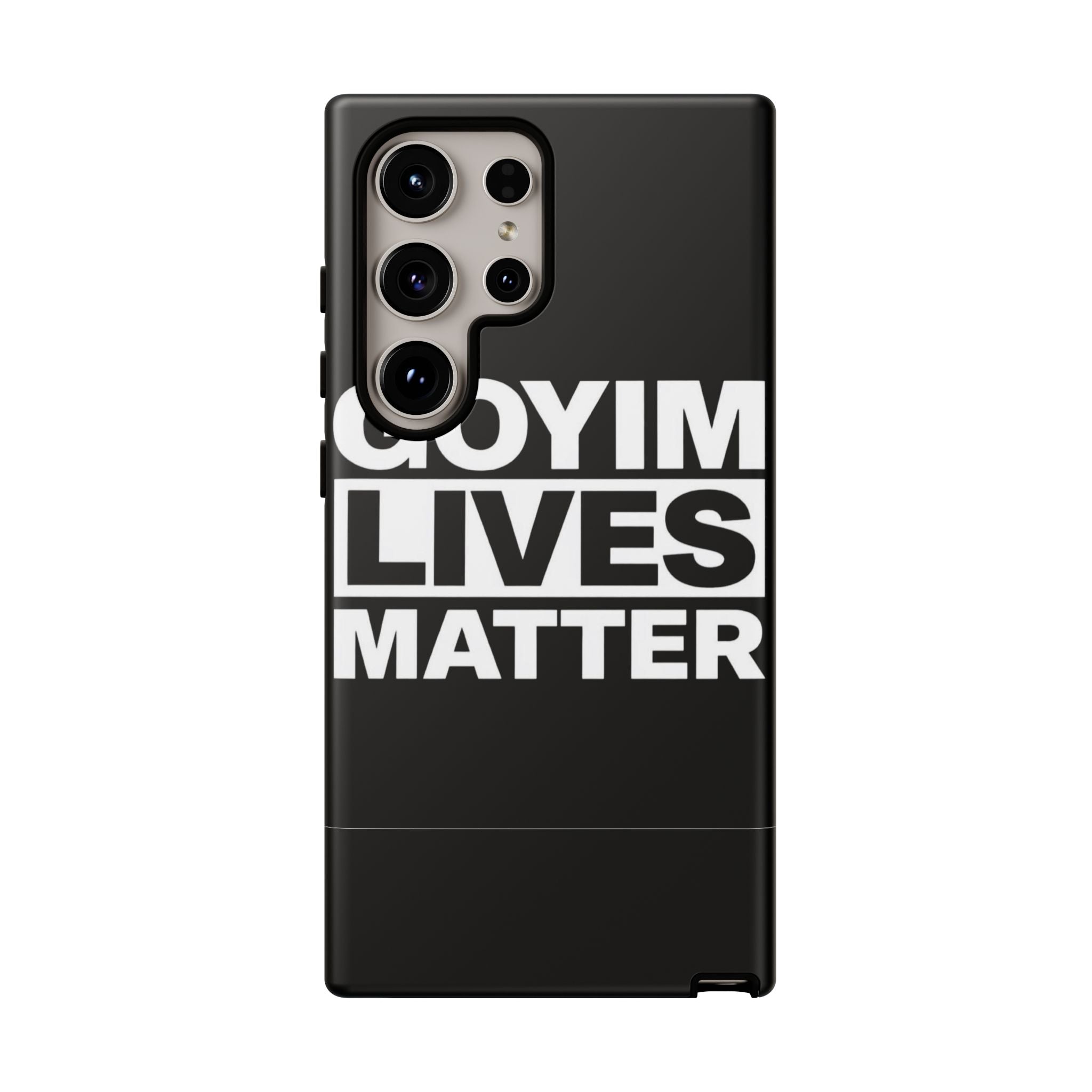 Phone Case — "Goyim Lives Matter" Bold Statement Tough Case
