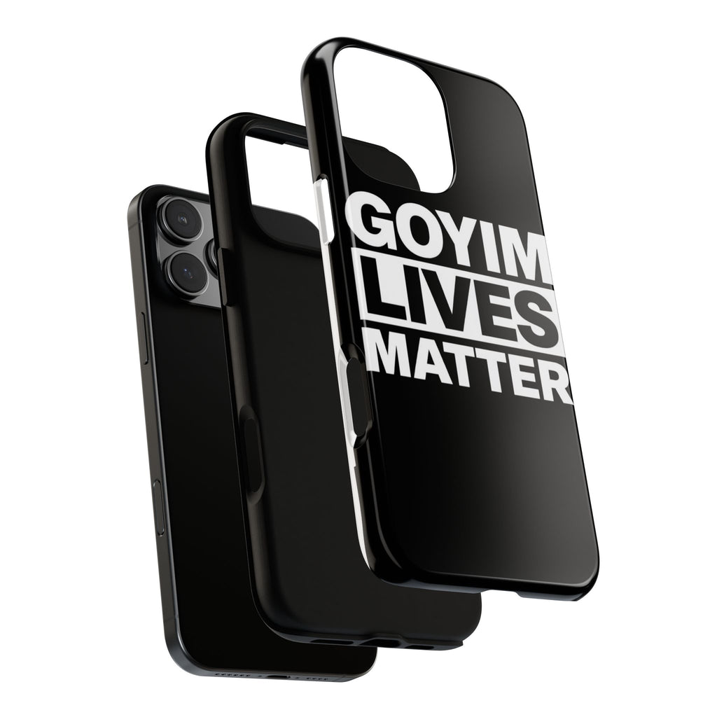 Phone Case — "Goyim Lives Matter" Bold Statement Tough Case