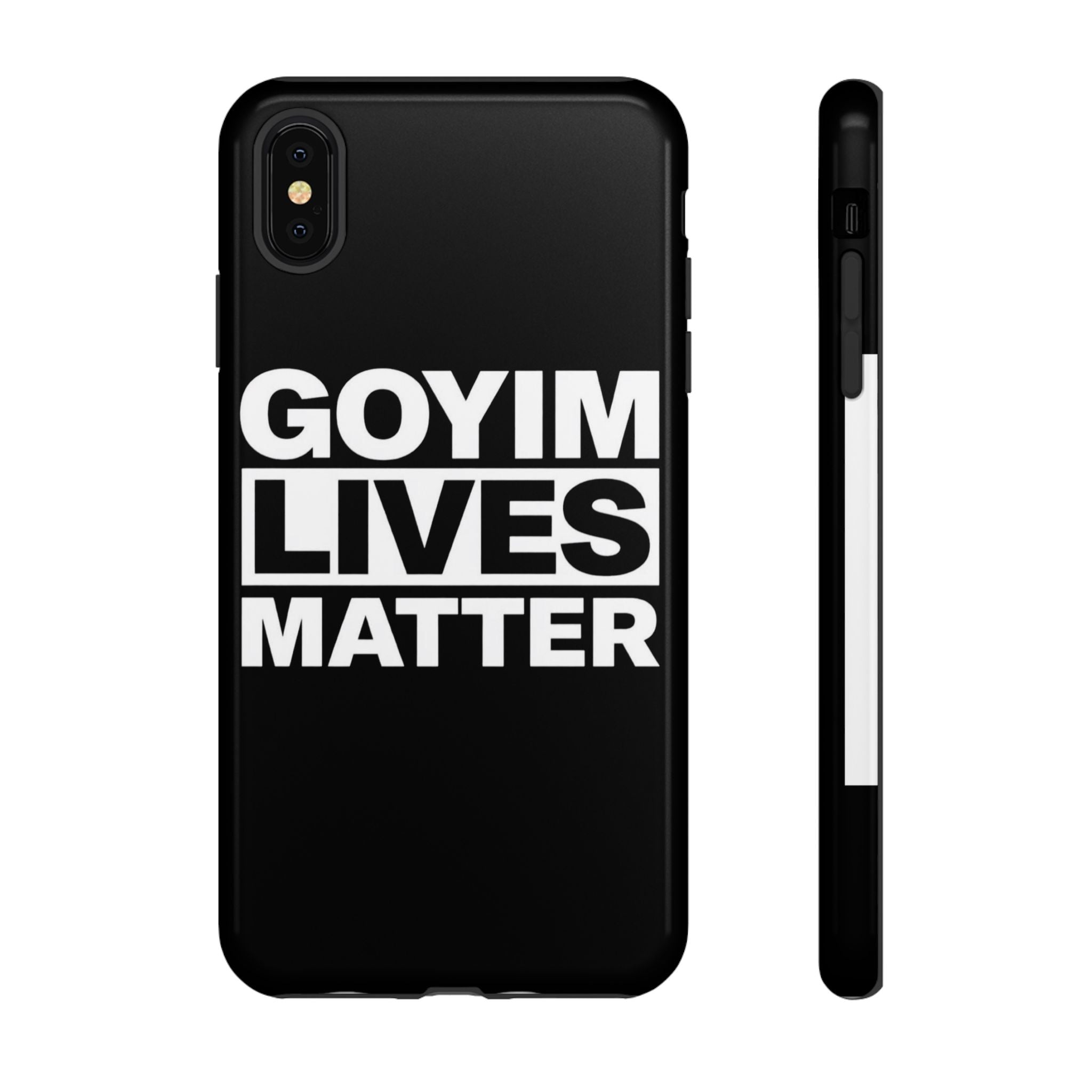 Phone Case — "Goyim Lives Matter" Bold Statement Tough Case
