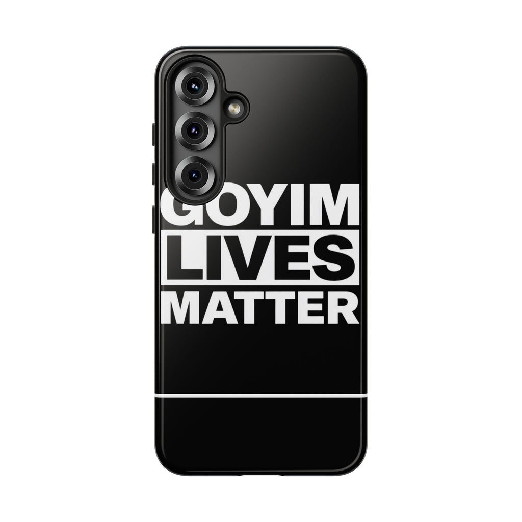 Phone Case — "Goyim Lives Matter" Bold Statement Tough Case