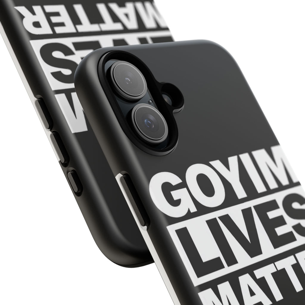 Phone Case — "Goyim Lives Matter" Bold Statement Tough Case