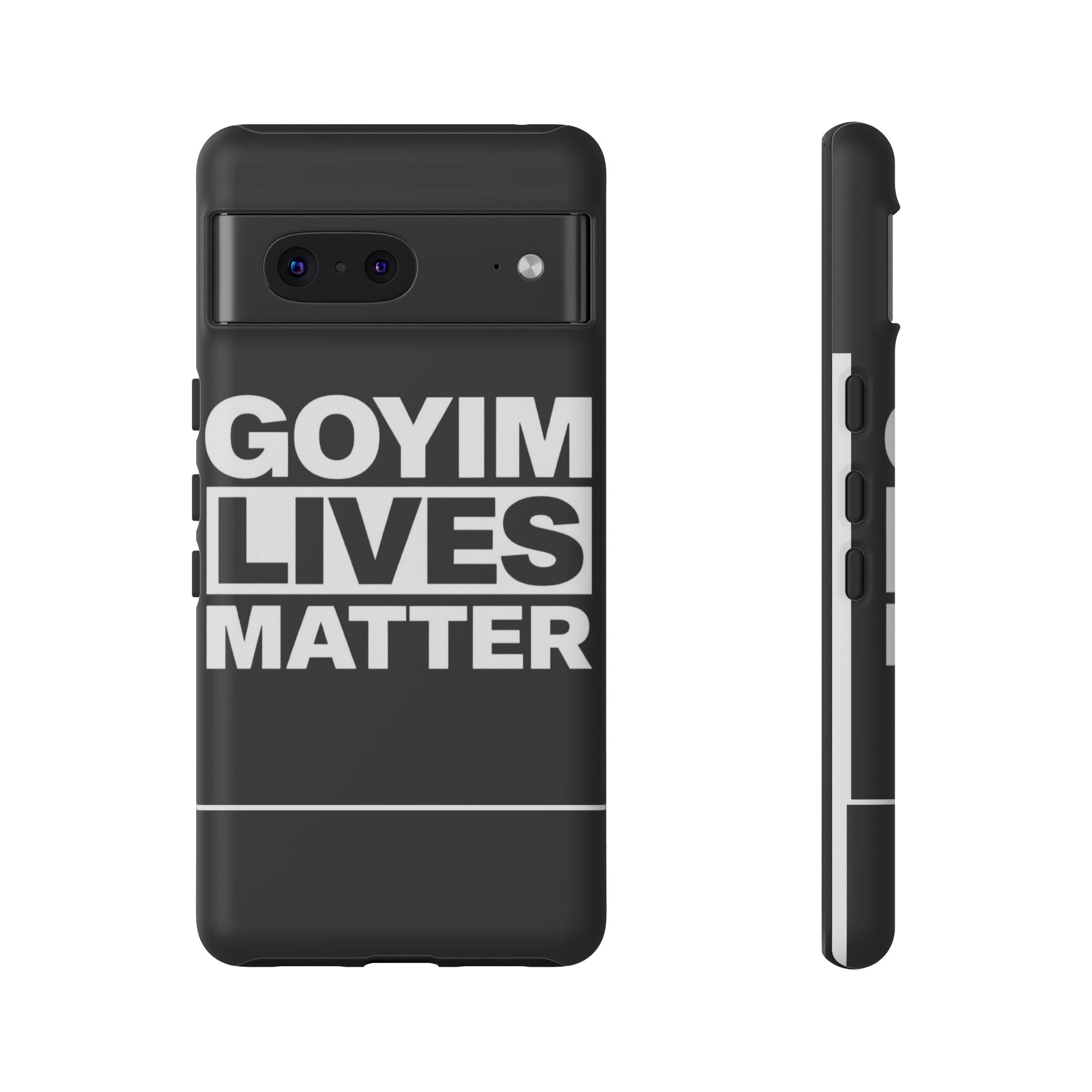 Phone Case — "Goyim Lives Matter" Bold Statement Tough Case