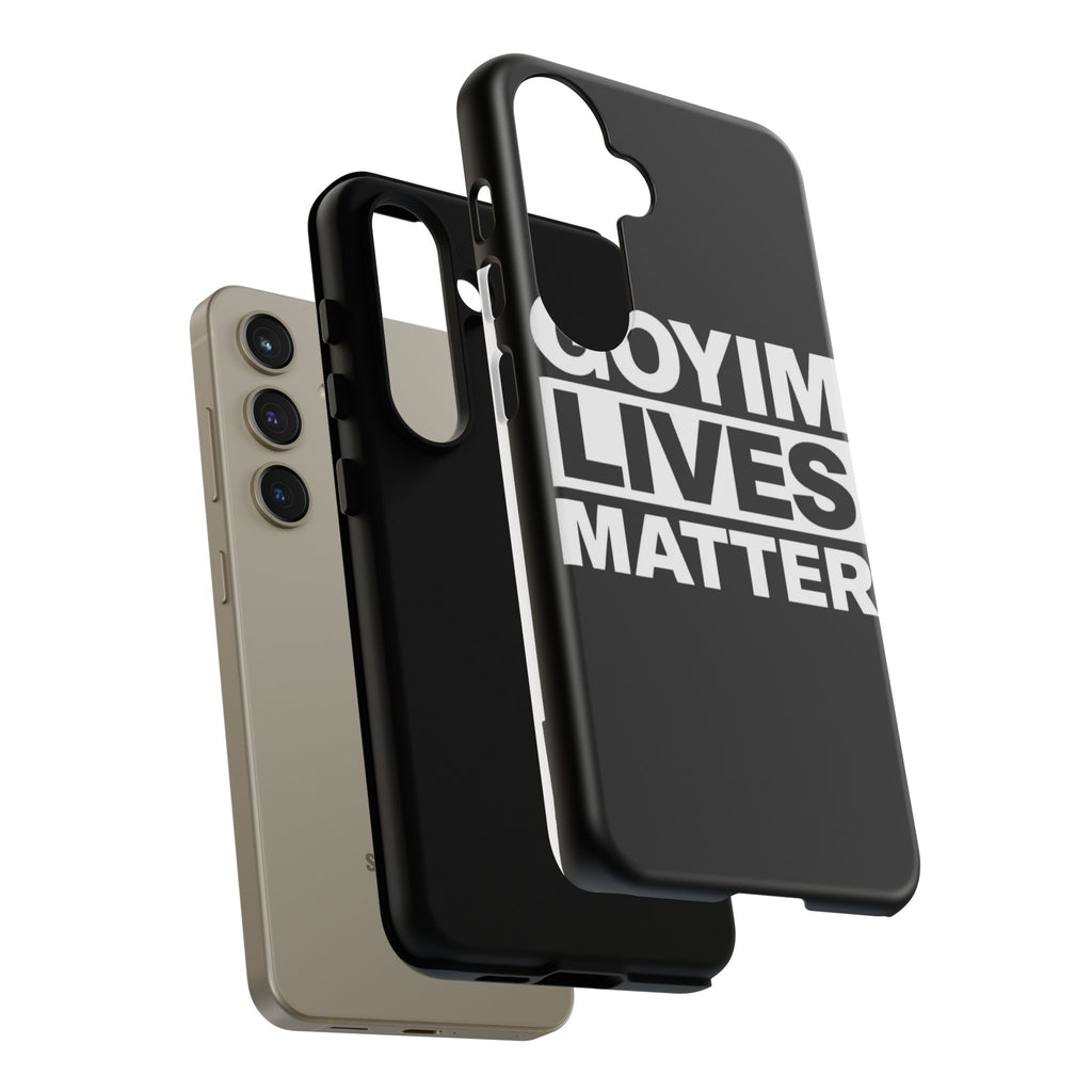 Phone Case — "Goyim Lives Matter" Bold Statement Tough Case