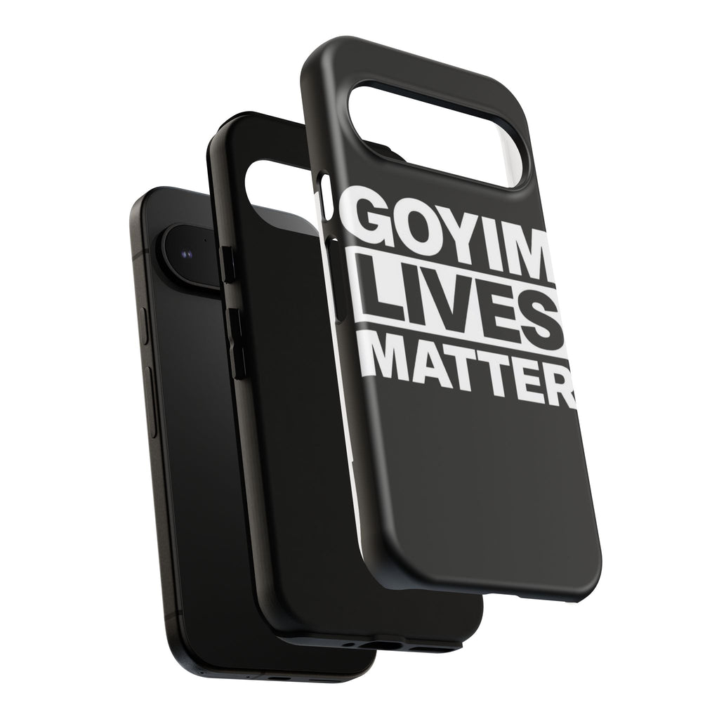Phone Case — "Goyim Lives Matter" Bold Statement Tough Case