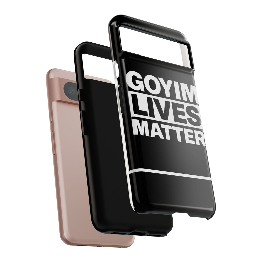 Phone Case — "Goyim Lives Matter" Bold Statement Tough Case