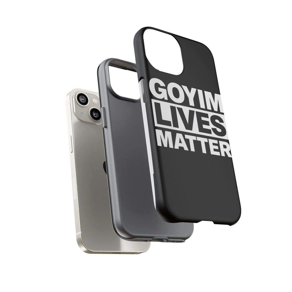 Phone Case — "Goyim Lives Matter" Bold Statement Tough Case