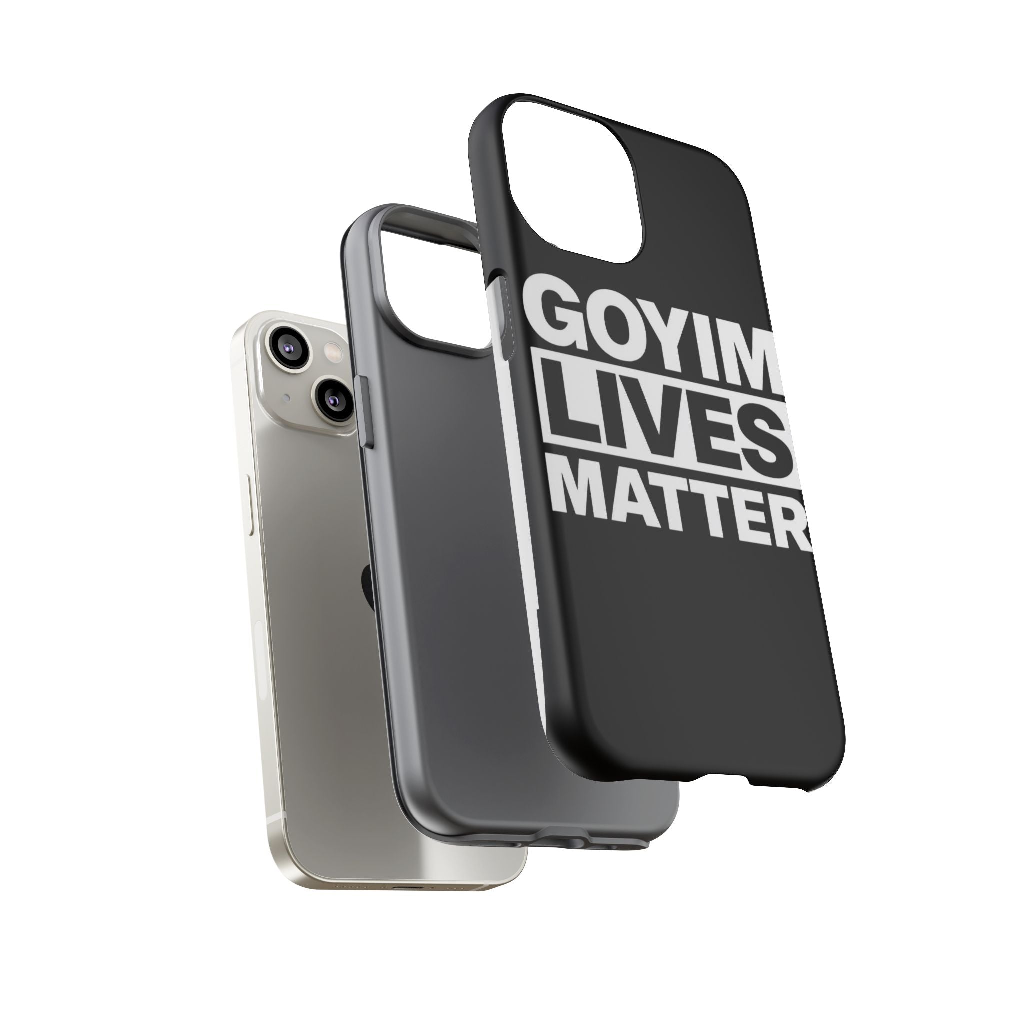 Phone Case — "Goyim Lives Matter" Bold Statement Tough Case